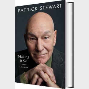Making It So: A Memoir - Patrick Stewart - English Book