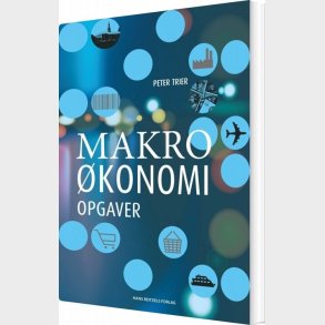 Makro�konomi - Opgaver - Peter Trier - Bog