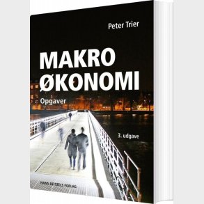 Makro�konomi - Opgaver - Peter Trier - Bog