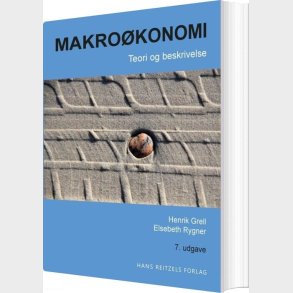 Makro�konomi - Teori Og Beskrivelse - Henrik Grell - Bog