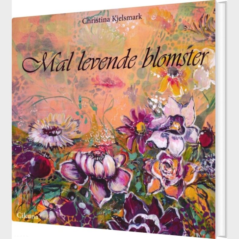 Mal Levende Blomster - Christina Kjelsmark - Bog