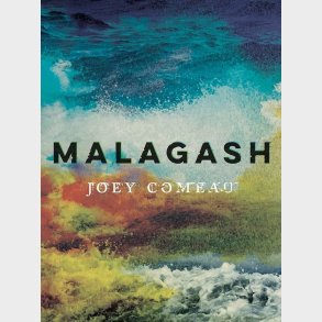 Malagash - Joey Comeau - Bog