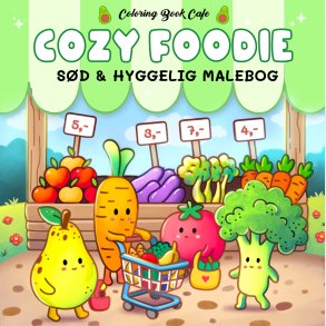 Malebog: Cozy Foodie - Cozy Coloring - Coloring Book Cafe - Bog