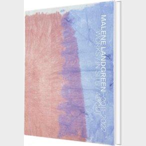 Malene Landgreen 2011-2022 - Naja Marie Aidt - Bog