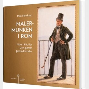 Malermunken I Rom - Max Bendixen - Bog