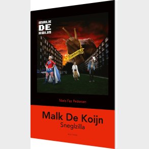 Malk De Koijn: Sneglzilla - Niels Fez Pedersen - Bog