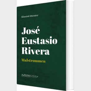 Malstr�mmen - Jos� Eustasio Rivera - Bog