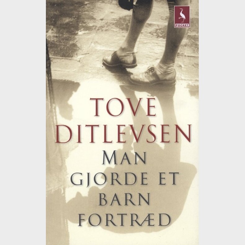 Man Gjorde Et Barn Fortrd - Tove Ditlevsen - Bog