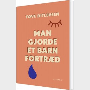 Man Gjorde Et Barn Fortr�d - Tove Ditlevsen - Bog
