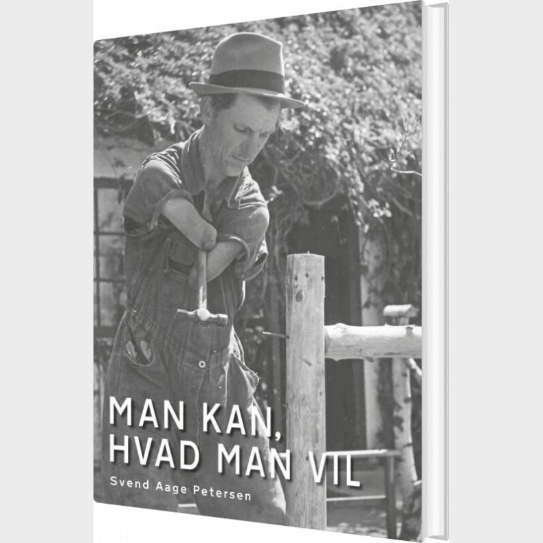 Man Kan, Hvad Man Vil - Svend Aage Petersen - Bog