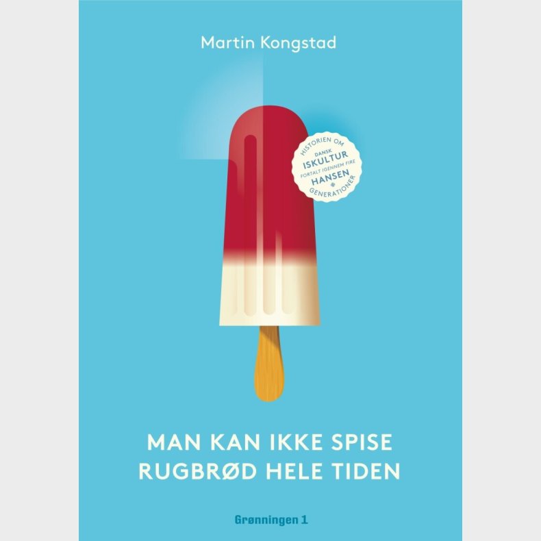 Man Kan Ikke Spise Rugbr�d Hele Tiden - Martin Kongstad - Bog