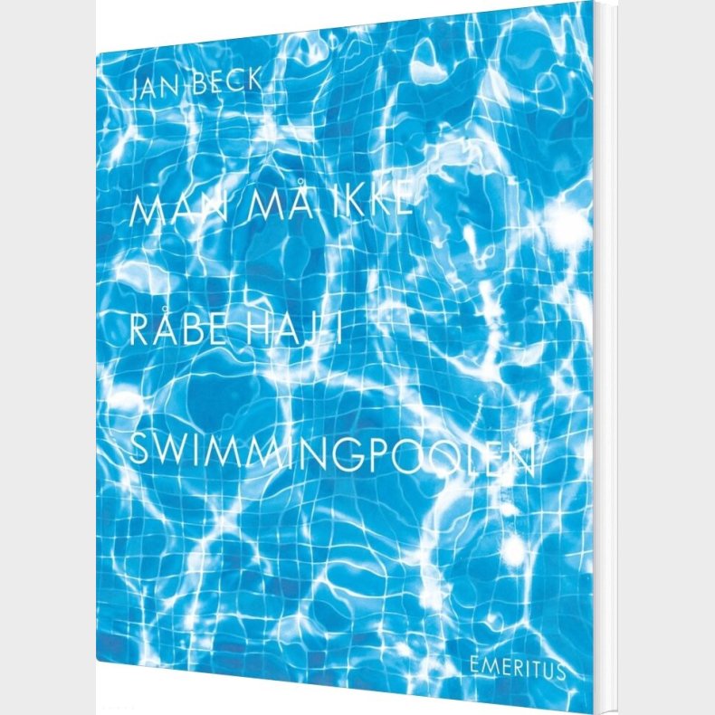 Man M� Ikke R�be Haj I Swimmingpoolen - Jan Beck - Bog