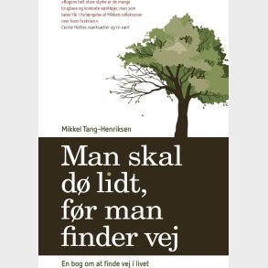 Man Skal D� Lidt, F�r Man Finder Vej - Mikkel Tang-henriksen - Bog