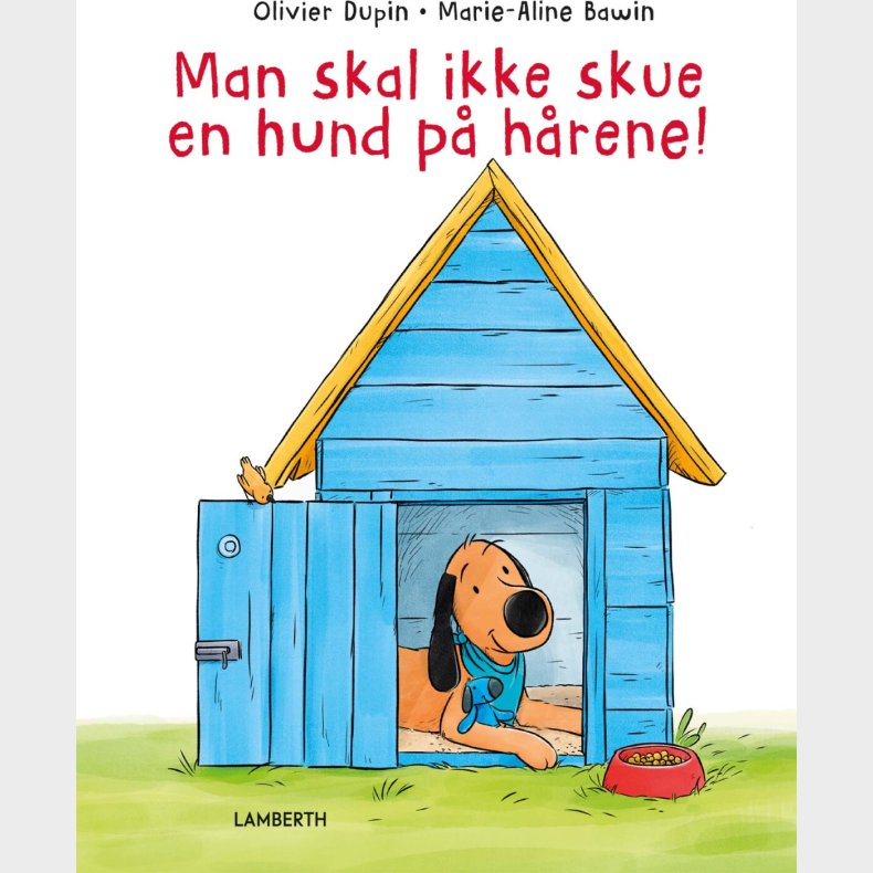 Man Skal Ikke Skue En Hund P� H�rene! - Olivier Dupin - Bog