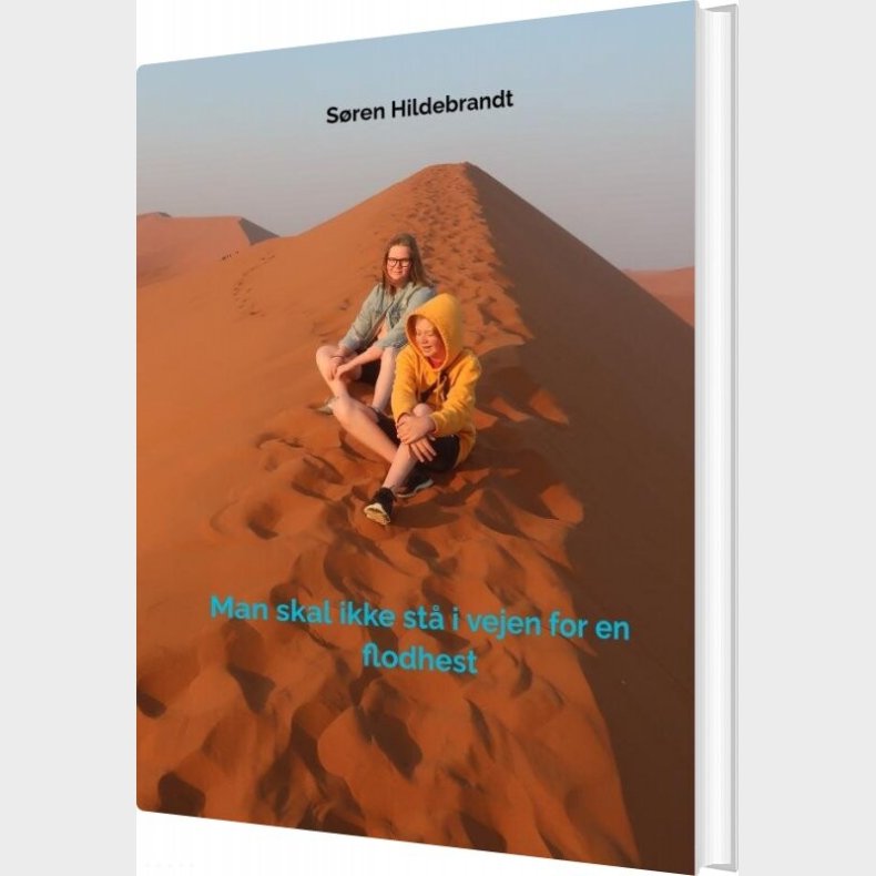 Man Skal Ikke St� I Vejen For En Flodhest - S�ren Hildebrandt - Bog