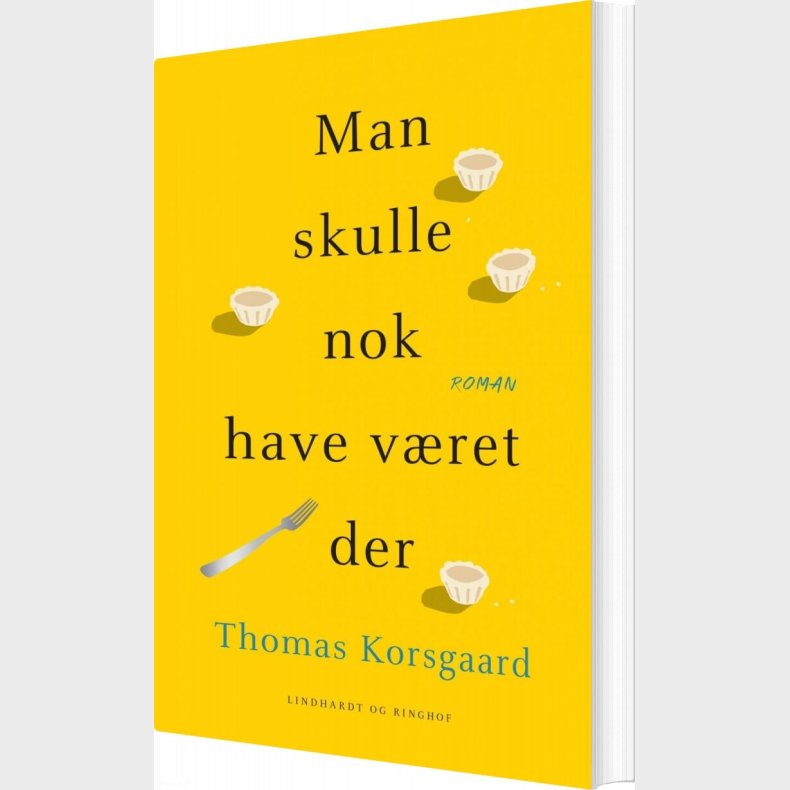 Man Skulle Nok Have V�ret Der - Thomas Korsgaard - Bog