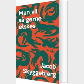 Man Vil S� Gerne Elskes - Jacob Skyggebjerg - Bog