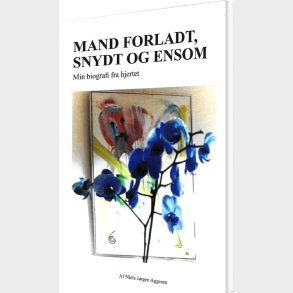 Mand Forladt, Snydt Og Ensom - Niels J�rgen Aggesen - Bog