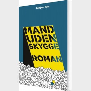 Mand Uden Skygge - Torbj�rn Rafn - Bog