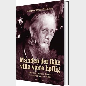 Manden Der Ikke Ville V�re H�flig - Jesper Kurt-nielsen - Bog