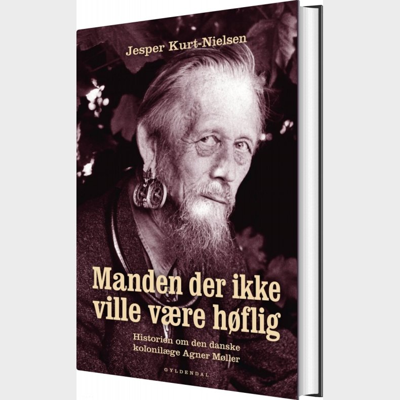 Manden Der Ikke Ville V�re H�flig - Jesper Kurt-nielsen - Bog