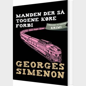 Manden Der S� Togene K�re Forbi - Georges Simenon - Bog