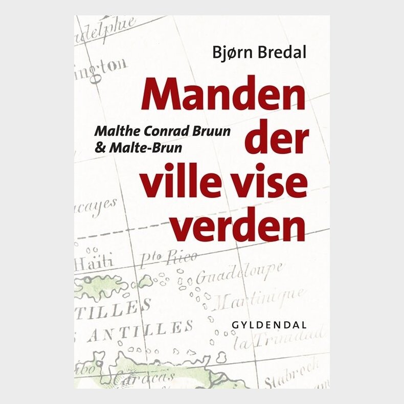 Manden Der Ville Vise Verden - Bj�rn Bredal - Bog