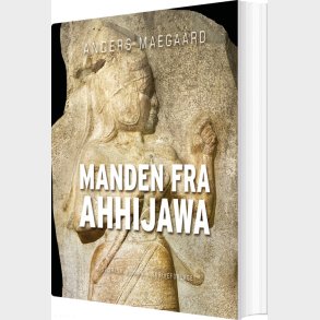 Manden Fra Ahhijawa - Anders Maegaard - Bog