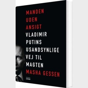 Manden Uden Ansigt - Vladimir Putins Usandsynlige Vej Til Magten - Masha Gessen - Bog