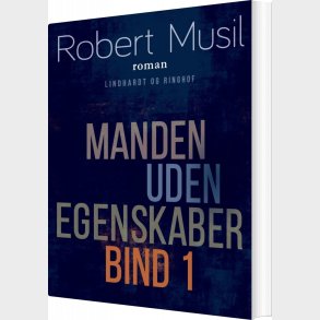 Manden Uden Egenskaber - Bind 1 - Robert Musil - Bog