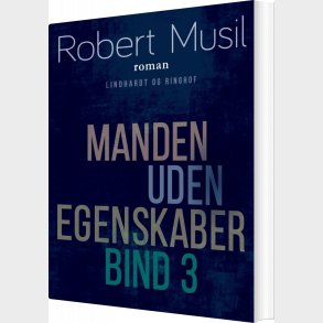 Manden Uden Egenskaber - Bind 3 - Robert Musil - Bog