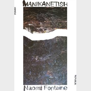Manikanetish - Naomi Fontaine - Bog