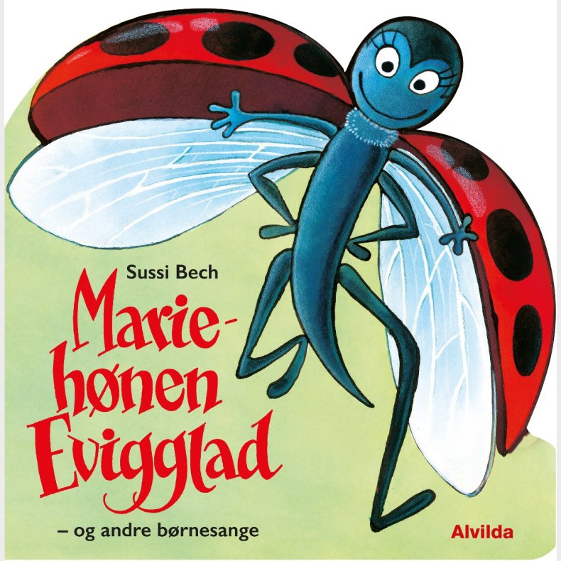Forlaget Alvilda | Mariehnen Evigglad - og andre brnesange