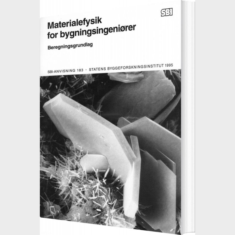 Sbi-anvisning 183 - Materialefysik For Bygningsingenirer - Per Freiesleben Hansen - Bog