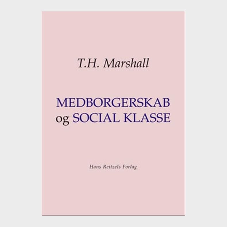 Medborgerskab Og Social Klasse - T.h. Marshall - Bog