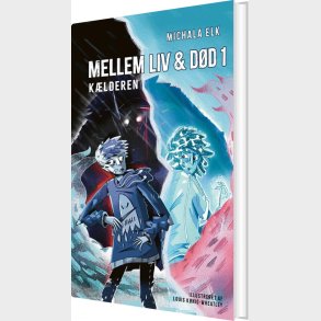 Mellem Liv Og D�d 1: K�lderen - Michala Elk - Bog