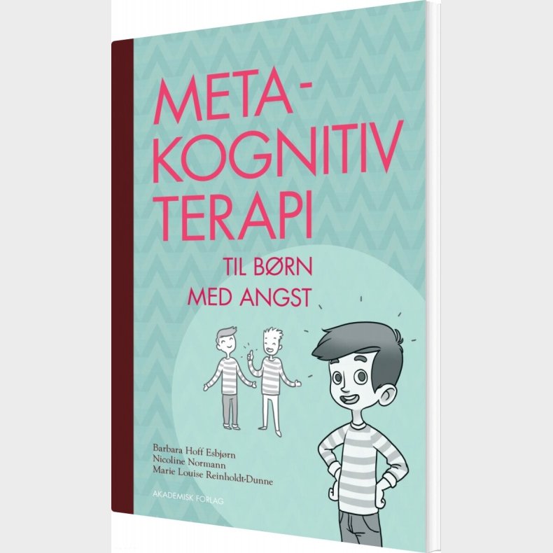 Metakognitiv Terapi - Til Brn Med Angst - Marie Louise Reinholdt-dunne - Bog