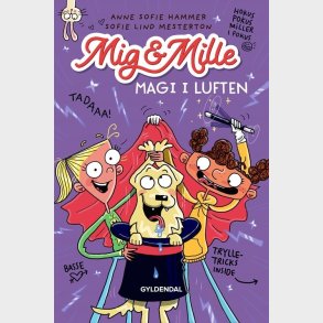 Mig & Mille - Magi I Luften - Anne Sofie Hammer - Bog