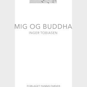 Mig Og Buddha - Inger Tobiasen - Bog