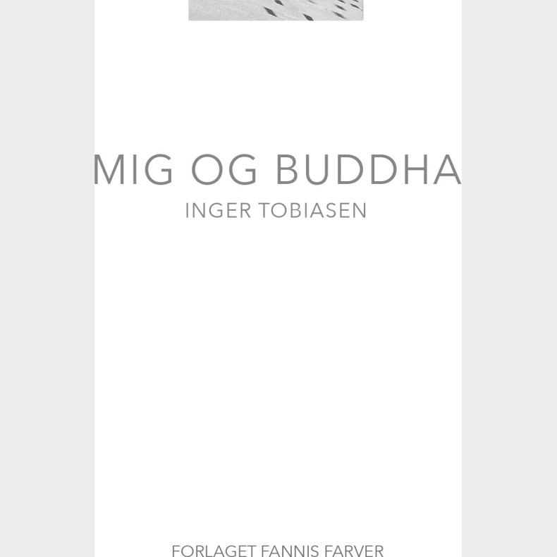 Mig Og Buddha - Inger Tobiasen - Bog