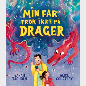 Min Far Tror Ikke P� Drager - Sarah Tagholm - Bog