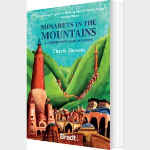 Bradt - Minarets In The Mountains - Tharik Hussain - English Book