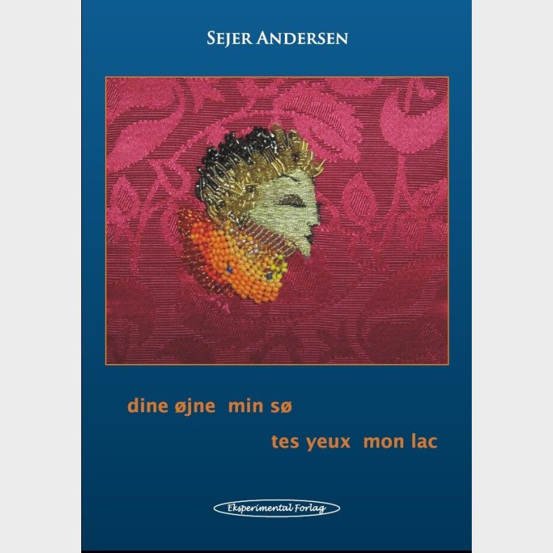 Dine �jne Min S� - Tes Yeux Mon Lac - Sejer Andersen - Bog