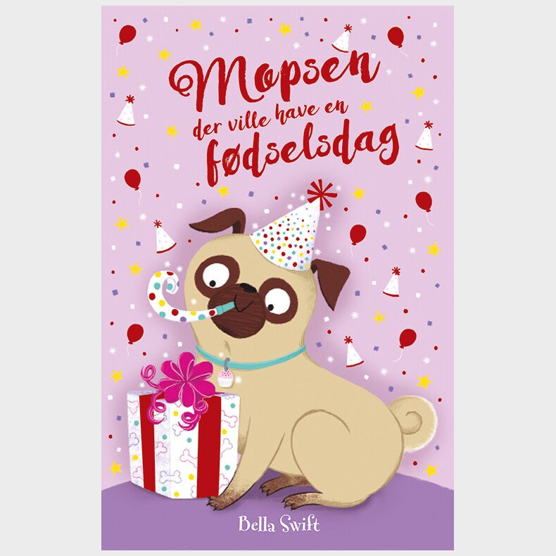 Mopsen 8: The Pug Who Wanted A Birthday (arb.titel) - Bella Swift - Bog