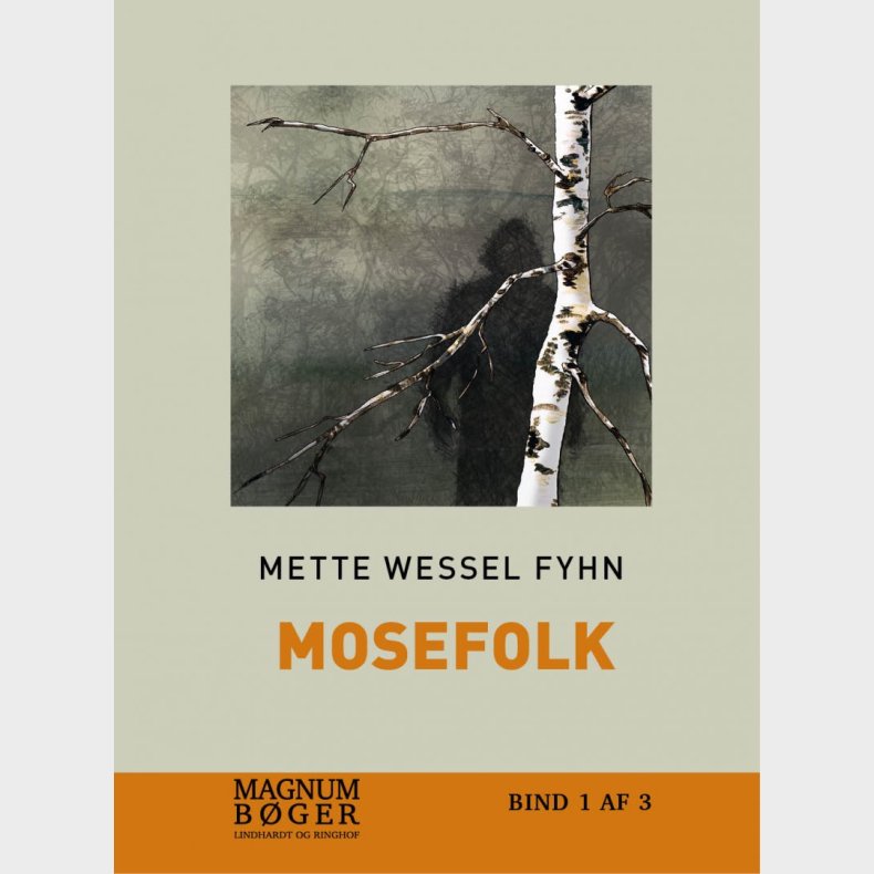 Mosefolk (storskrift) - Mette Wessel Fyhn - Bog