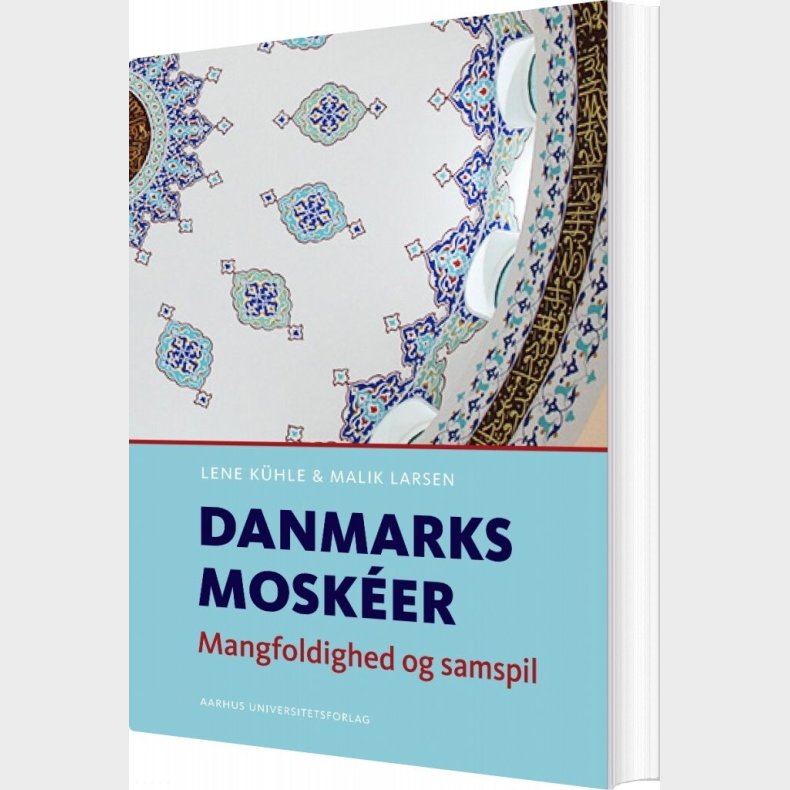 Danmarks Moskeer - Lene K�hle - Bog