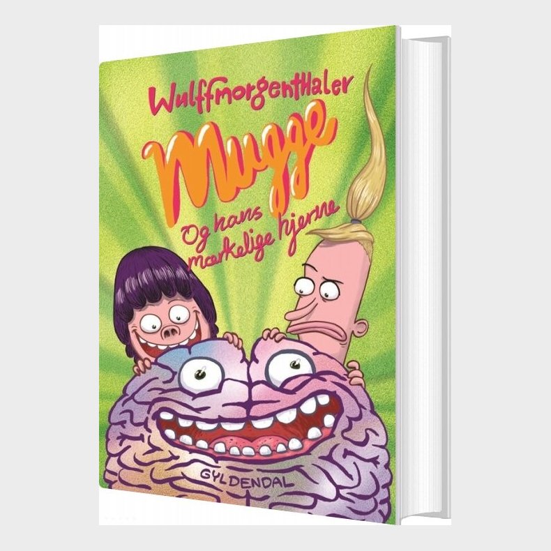 Mugge Og Hans Mrkelige Hjerne - Wulffmorgenthaler - Bog
