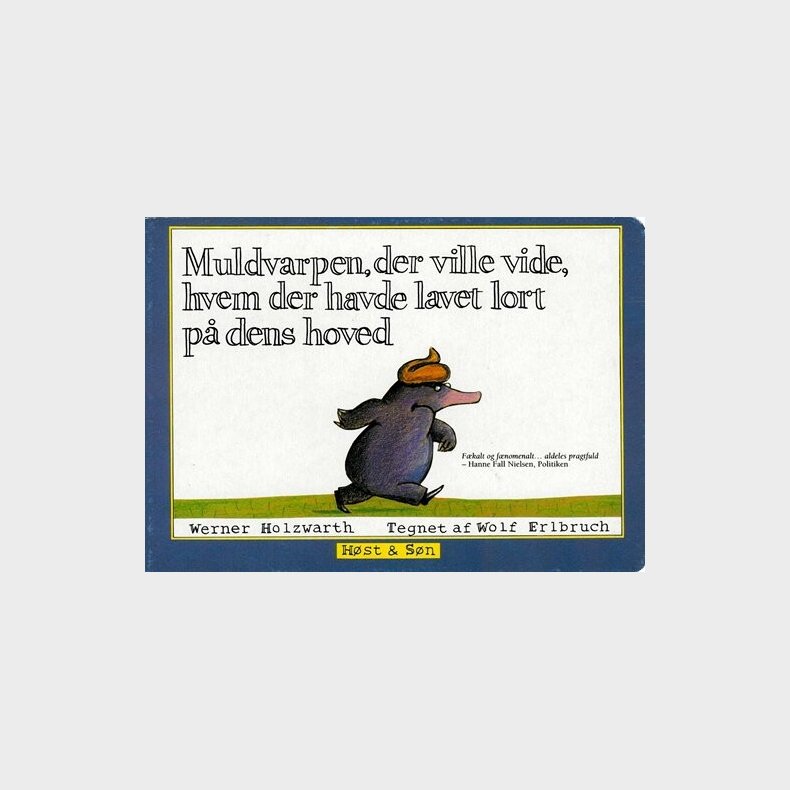 Muldvarpen, Der Ville Vide, Hvem Der Havde Lavet Lort P Dens Hoved - Werner Holzwarth - Bog