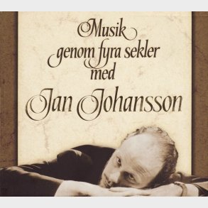 Jan Johansson - Musik Genom Fyra Sekler Med - CD