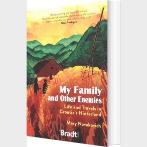 Bradt - My Family And Other Enemies - Mary Novakovich - English Book
